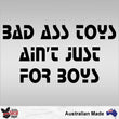 Load image into Gallery viewer, Bad Ass Toys Aint Just For Boys Decal