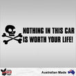 Load image into Gallery viewer, Nothing In This Car Is Worth Your Life Decal