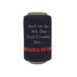 Load image into Gallery viewer, And On The 8th Day God Created The Mazda BT50 Stubby Holder