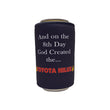 Load image into Gallery viewer, And On The 8th Day God Created The Toyota Hilux Stubby Holder