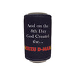 Load image into Gallery viewer, And On The 8th Day God Created The Isuzu D Max Stubby Holder