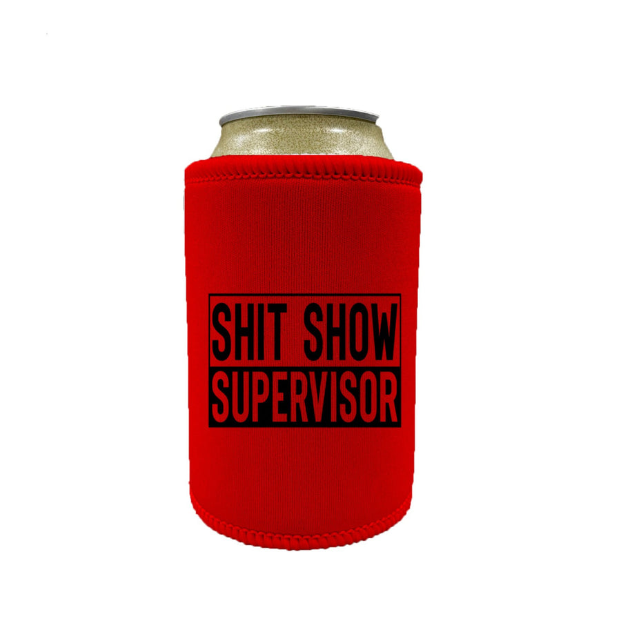 Shit Show Supervisor Stubby Holder