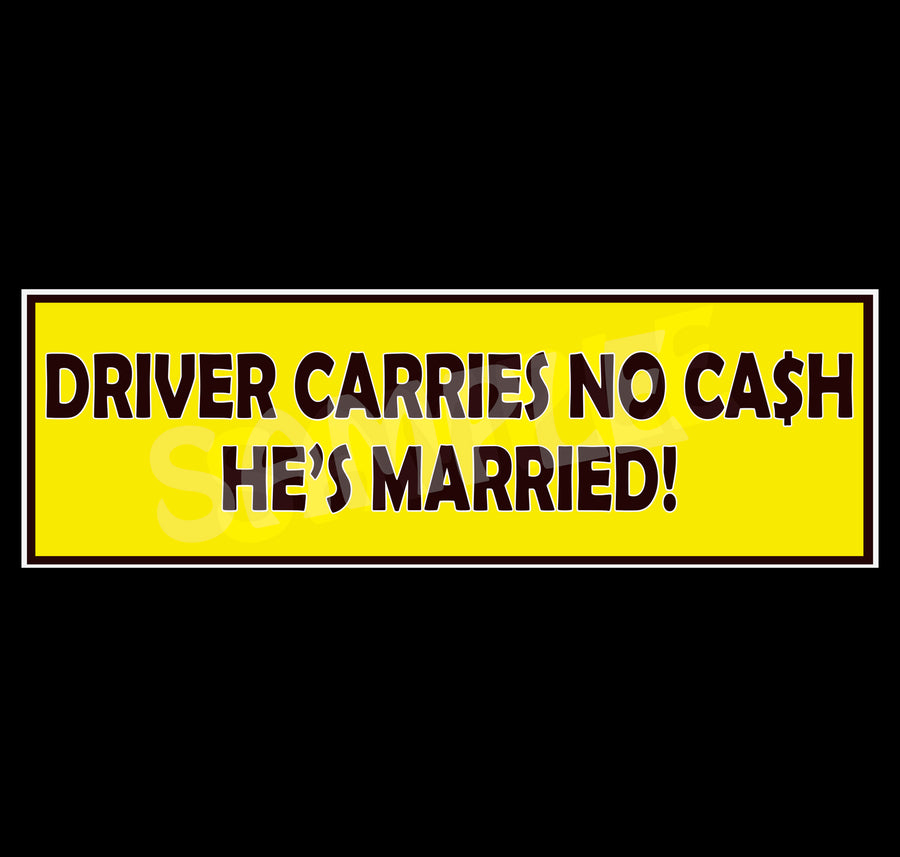 Driver Carries No Cash Hes Married Sticker