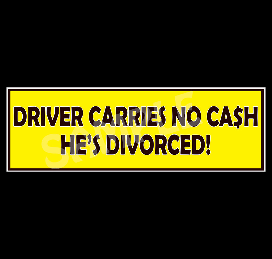 Driver Carries No Cash Hes Divorced Sticker