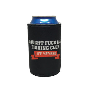 Caught Fuck All Fishing Club Life Member Stubby Holder