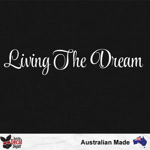 Living The Dream Decal Large