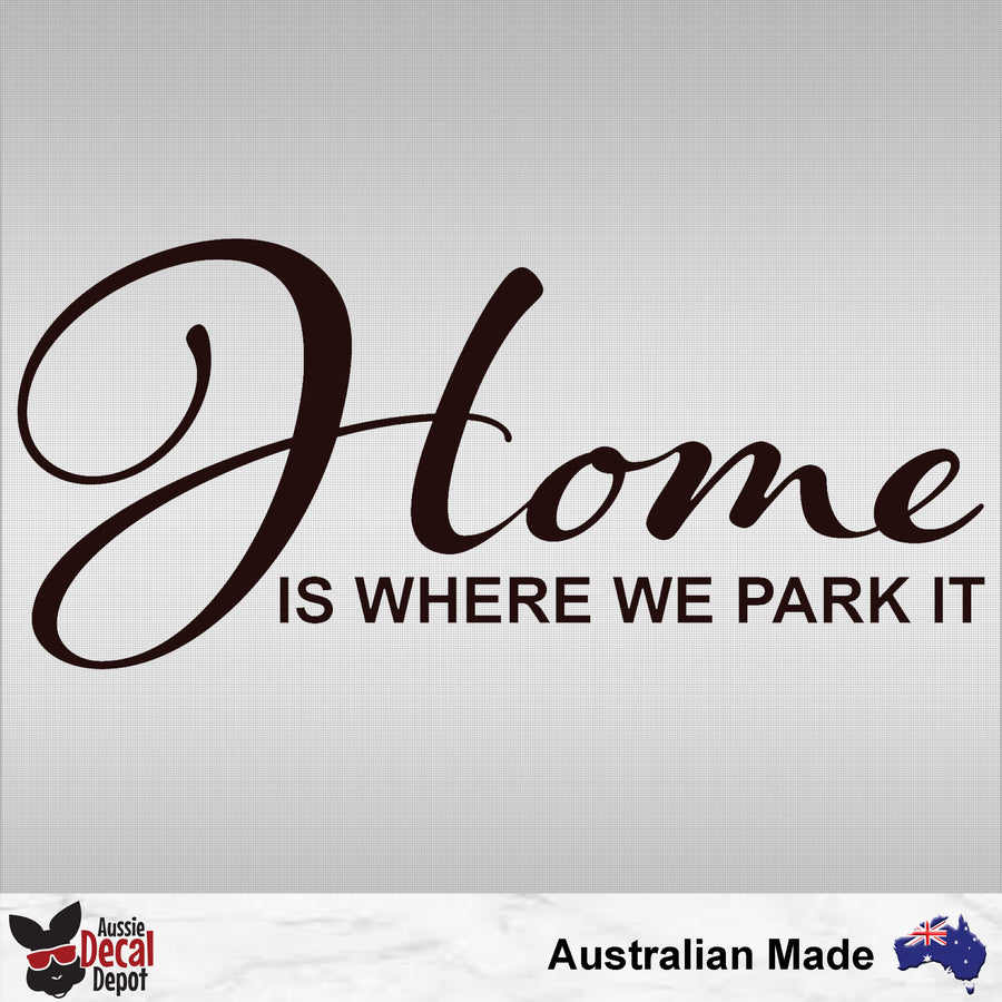 Home Is Where We Park It Decal Large