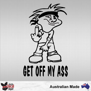 Get Off My Ass Decal