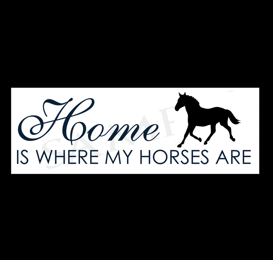Home Is Where My Horses Are Sticker