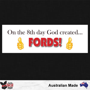 On The 8th Day God Created Fords Sticker
