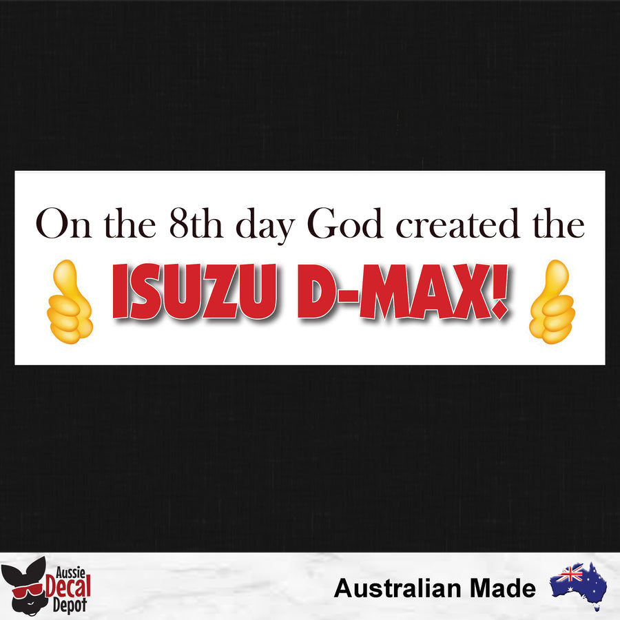 On The 8th Day God Created The Isuzu D-Max Sticker