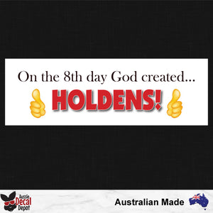 On The 8th Day God Created Holdens Sticker