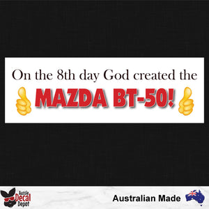 On The 8th Day God Created The Mazda BT-50 Sticker