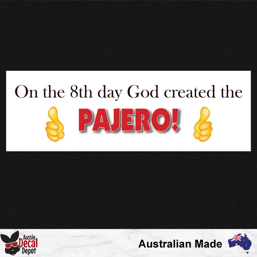 On The 8th Day God Created The Pajero Sticker