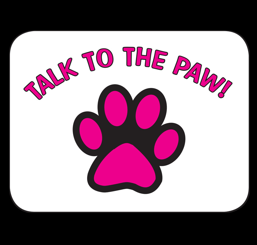 Talk To The Paw Fridge Magnet