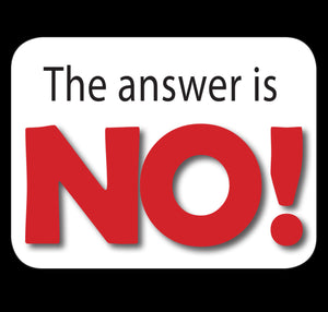 The Answer Is NO Fridge Magnet